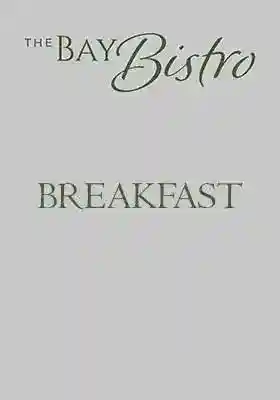 Breakfast Menu at the Bay Bistro